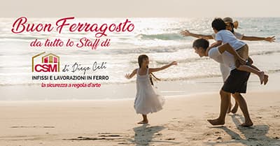 Buon Ferragosto da tutto lo staff di CSM Infissi