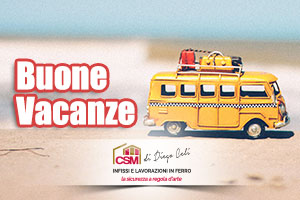 Buon Ferragosto da CSM Infissi Diego Celi