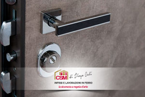 Maggiore sicurezza con le porte blindate CSM infissi